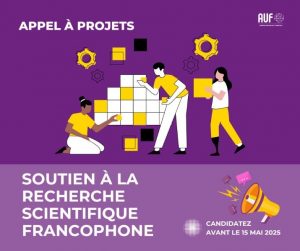 APPEL A PROJETS: soutien à la recherche scientifique francophone